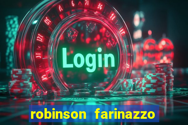 robinson farinazzo biografia wikipedia